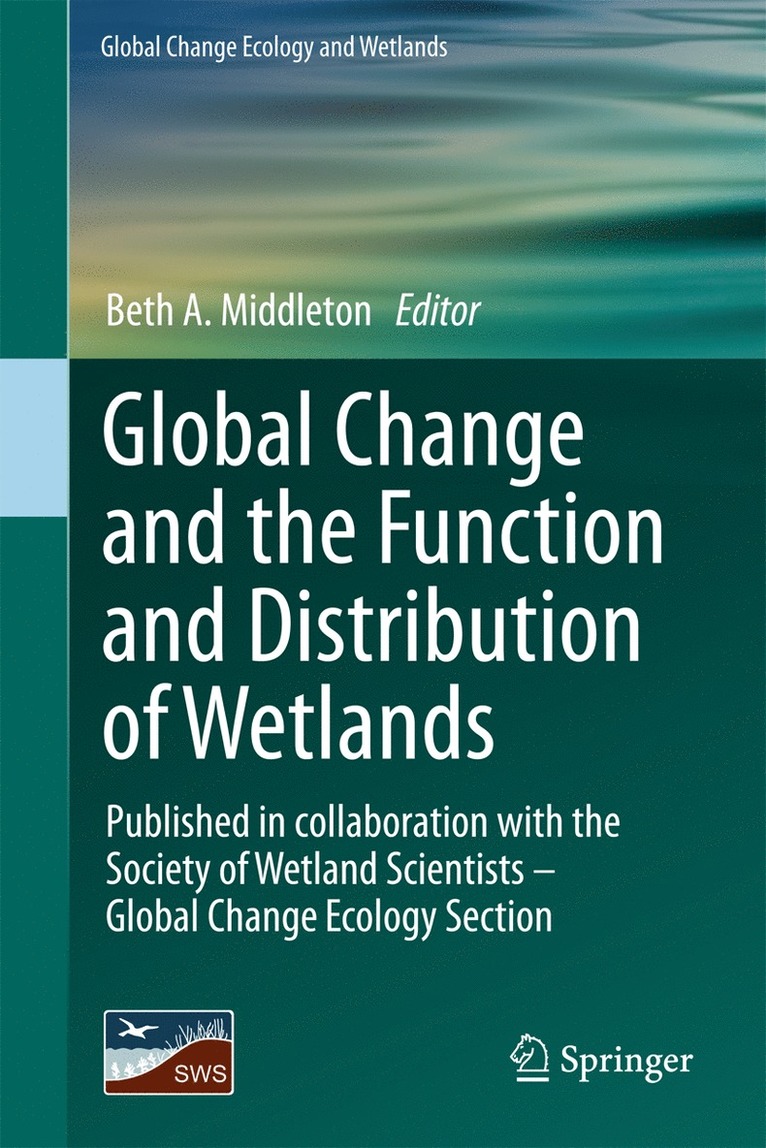 Beth A. Middleton - Global Change and the Function and Distribution of Wetlands, Häftad