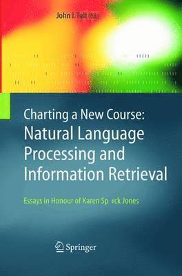 bokomslag Charting a New Course: Natural Language Processing and Information Retrieval.