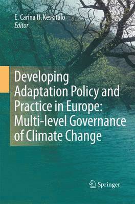 bokomslag Developing Adaptation Policy and Practice in Europe: Multi-level Governance of Climate Change