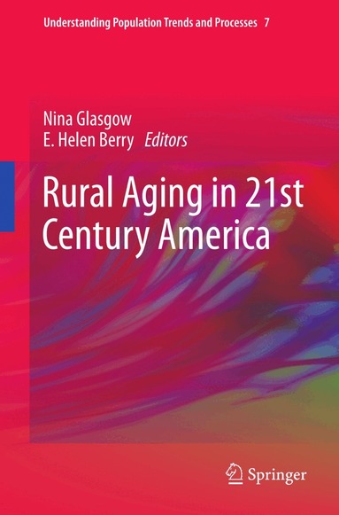 Nina Glasgow, E. Helen Berry - Rural Aging in 21st Century America, Häftad