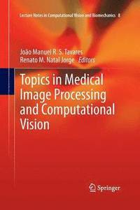 bokomslag Topics in Medical Image Processing and Computational Vision