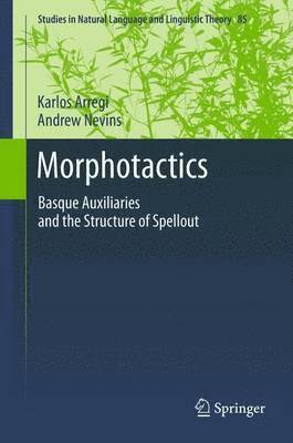 Karlos Arregi, Andrew Nevins - Morphotactics, Häftad