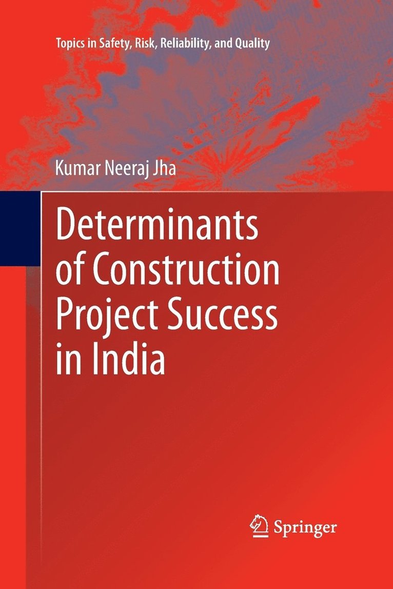 Determinants of Construction Project Success in India 1