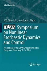 bokomslag IUTAM Symposium on Nonlinear Stochastic Dynamics and Control