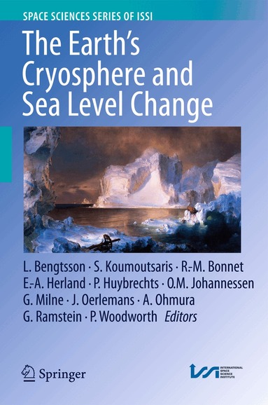 Lennart Bengtsson, Simeon Koumoutsaris, R.-M. Bonnet, Einar-Arne Herland, Philippe Huybrechts, Ola M. Johannessen, Glenn Milne, Johannes Oerlemans, Atsumu Ohmura, Gilles Ramstein, Philip Woodworth - Earth's Cryosphere and Sea Level Change, Häftad