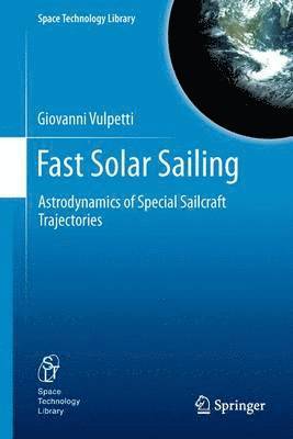 bokomslag Fast Solar Sailing