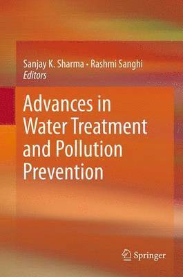 Advances in Water Treatment and Pollution Prevention 1