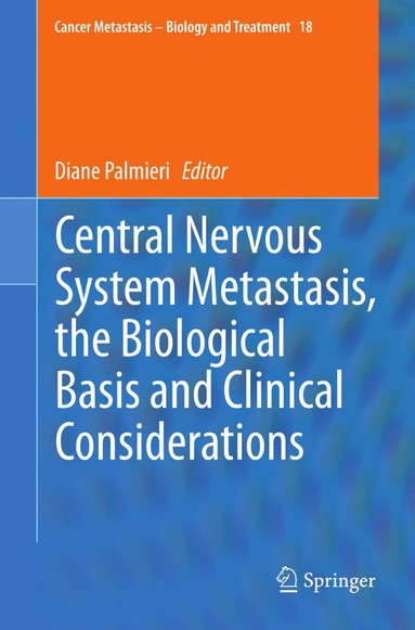 bokomslag Central Nervous System Metastasis, the Biological Basis and Clinical Considerations