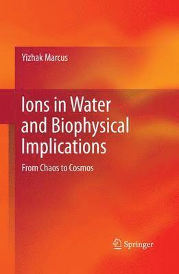 Ions in Water and Biophysical Implications 1