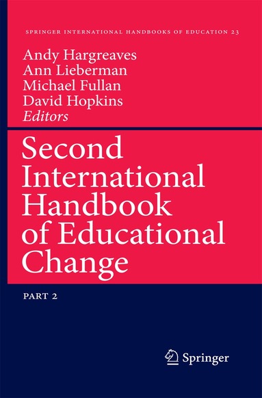 Andy Hargreaves, Ann Lieberman, Michael Fullan, David Hopkins - Second International Handbook of Educational Change, Häftad