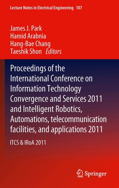 James J. Park, Hamid Arabnia, Hang-Bae Chang, Taeshik Shon - IT Convergence and Services, Häftad