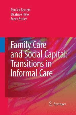 bokomslag Family Care and Social Capital: Transitions in Informal Care