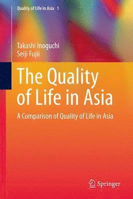 Takashi Inoguchi, Seiji Fujii - Quality of Life in Asia, Häftad