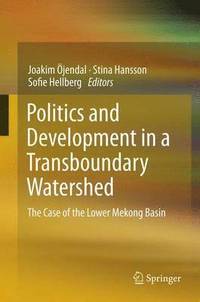 bokomslag Politics and Development in a Transboundary Watershed