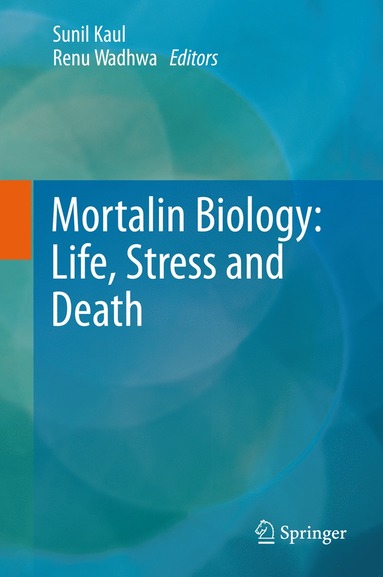 bokomslag Mortalin Biology: Life, Stress and Death