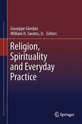 bokomslag Religion, Spirituality and Everyday Practice