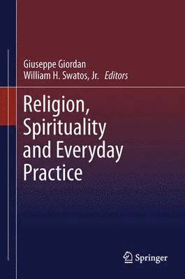 Religion, Spirituality and Everyday Practice 1