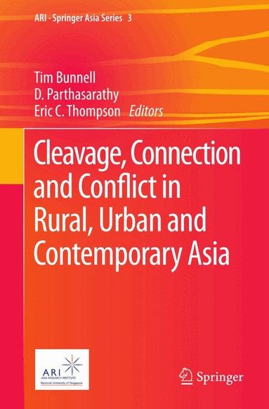 Tim Bunnell, D. Parthasarathy, Eric C. Thompson - Cleavage, Connection and Conflict in Rural, Urban and Contemporary Asia, Häftad