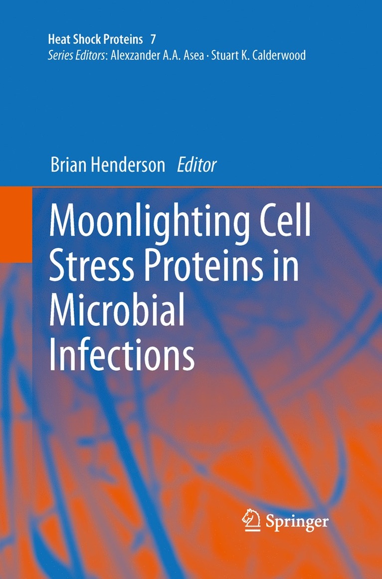 Moonlighting Cell Stress Proteins in Microbial Infections 1