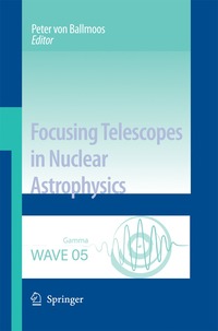 bokomslag Focusing Telescopes in Nuclear Astrophysics