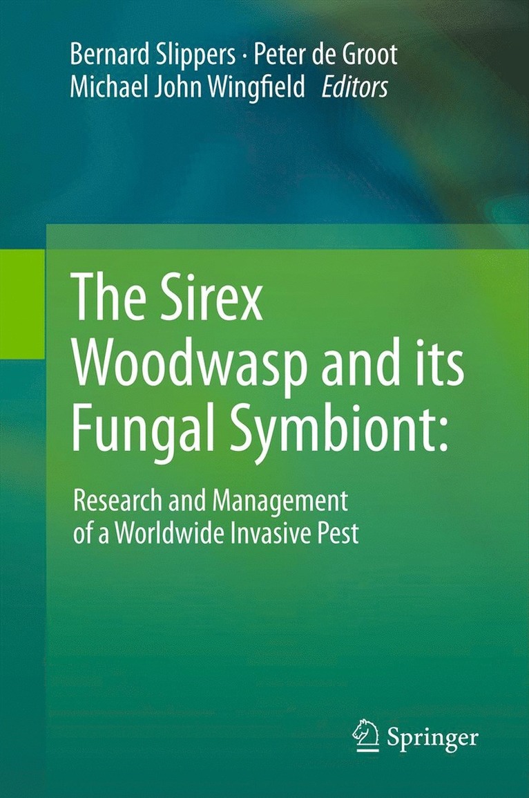 Bernard Slippers, Peter de Groot, Michael John Wingfield - Sirex Woodwasp and its Fungal Symbiont:, Häftad