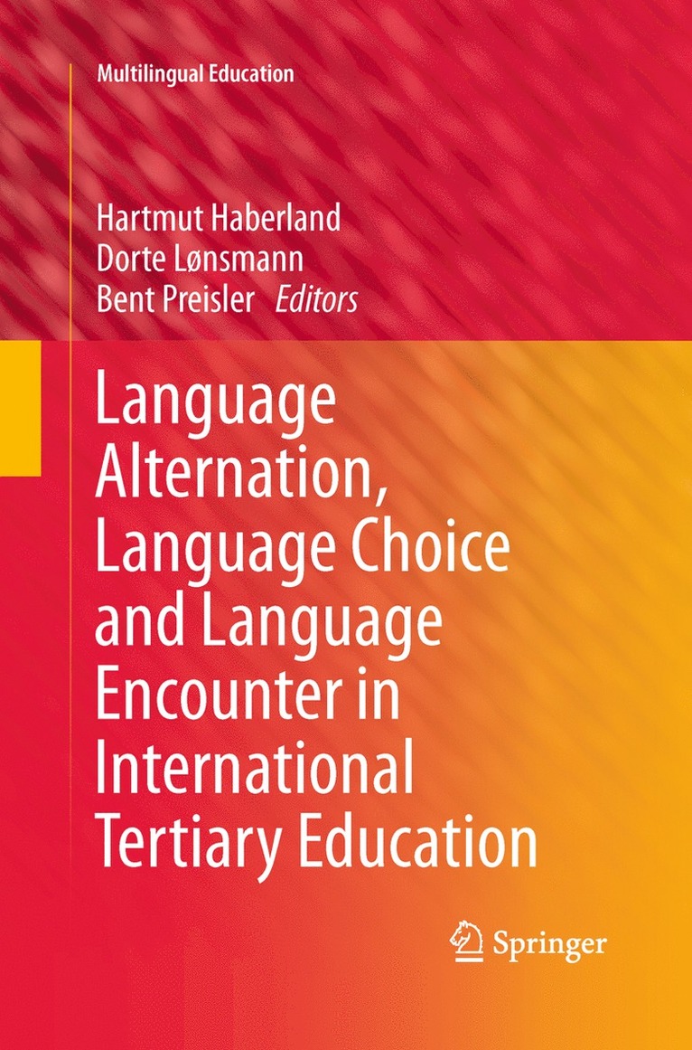 Language Alternation, Language Choice and Language Encounter in International Tertiary Education