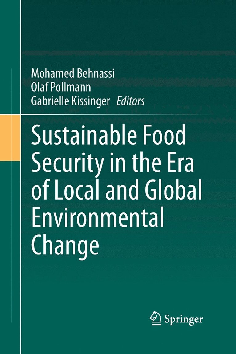 Sustainable Food Security in the Era of Local and Global Environmental Change 1