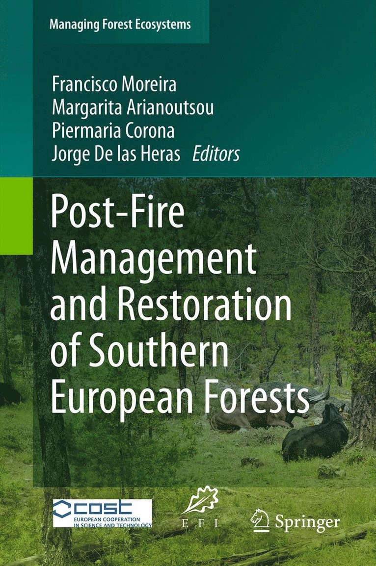Francisco Moreira, Margarita Arianoutsou, Piermaria Corona, Jorge De las Heras, Jorge de las Heras - Post-Fire Management and Restoration of Southern European Forests, Häftad