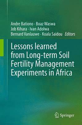bokomslag Lessons learned from Long-term Soil Fertility Management Experiments in Africa