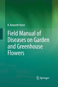 bokomslag Field Manual of Diseases on Garden and Greenhouse Flowers