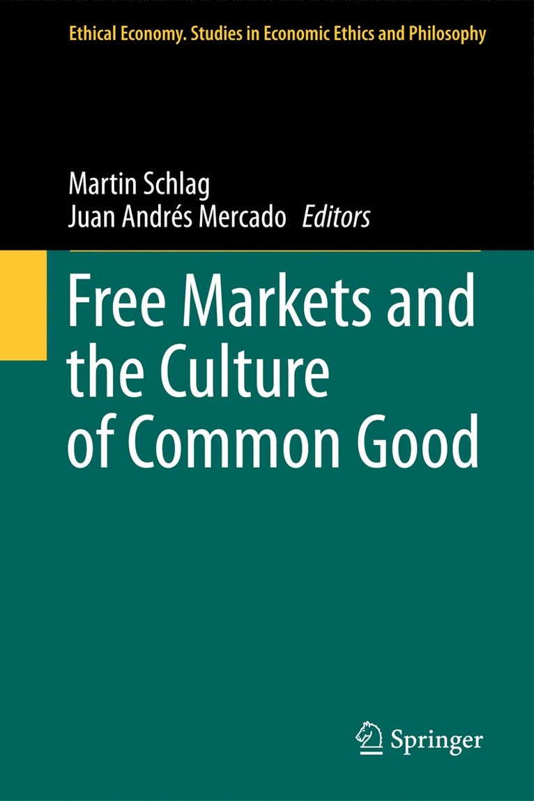 Martin Schlag, Juan Andrés Mercado, Juan Andrés - Free Markets and the Culture of Common Good, Häftad
