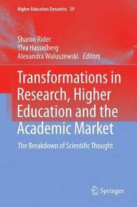 bokomslag Transformations in Research, Higher Education and the Academic Market