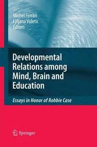 bokomslag Developmental Relations among Mind, Brain and Education