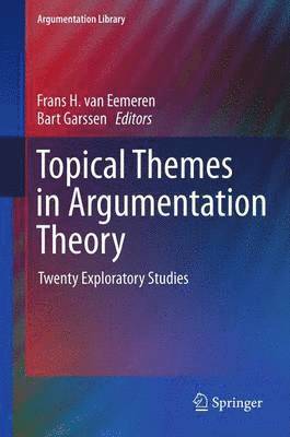 Topical Themes in Argumentation Theory 1