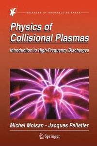 bokomslag Physics of Collisional Plasmas
