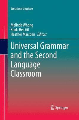 bokomslag Universal Grammar and the Second Language Classroom