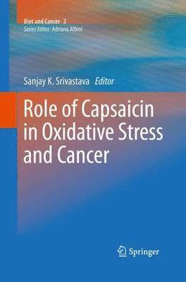 bokomslag Role of Capsaicin in Oxidative Stress and Cancer