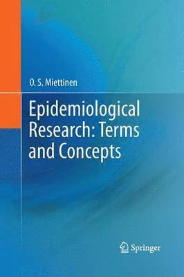 O. S. Miettinen - Epidemiological Research: Terms and Concepts, Häftad