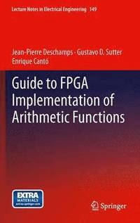 bokomslag Guide to FPGA Implementation of Arithmetic Functions
