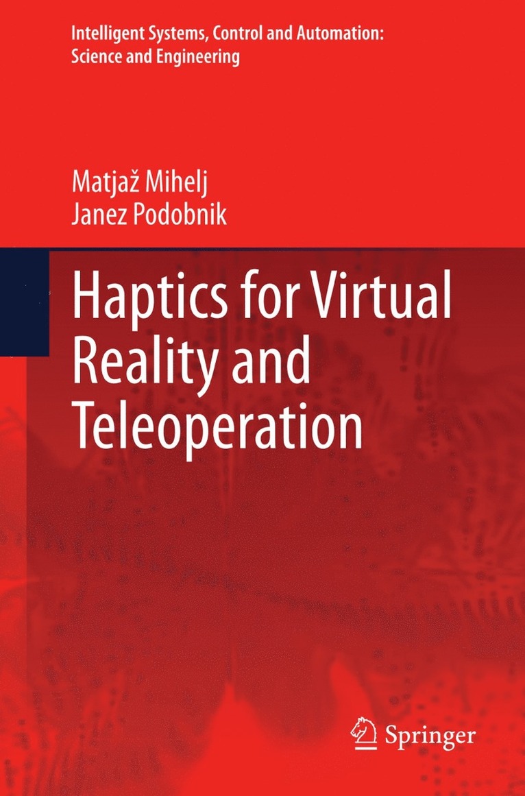 Matjaž Mihelj, Janez Podobnik, Matjaz Mihelj, Matja Mihelj - Haptics for Virtual Reality and Teleoperation, Häftad