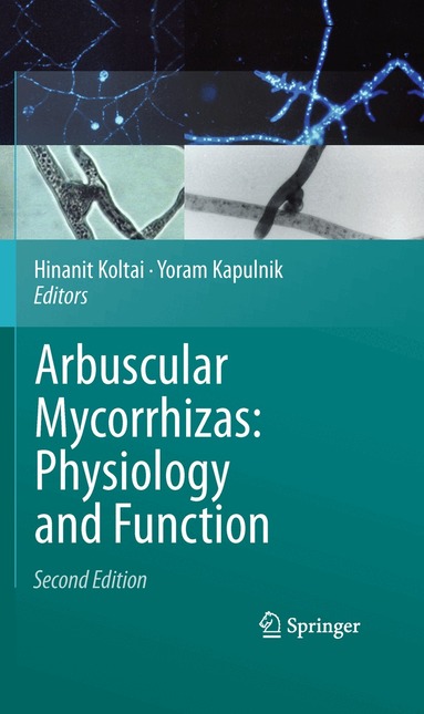 Hinanit Koltai, Yoram Kapulnik - Arbuscular Mycorrhizas: Physiology and Function, Häftad