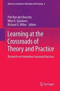 bokomslag Learning at the Crossroads of Theory and Practice