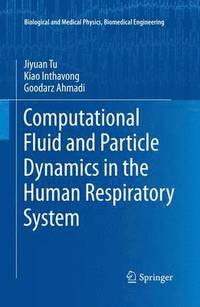 bokomslag Computational Fluid and Particle Dynamics in the Human Respiratory System