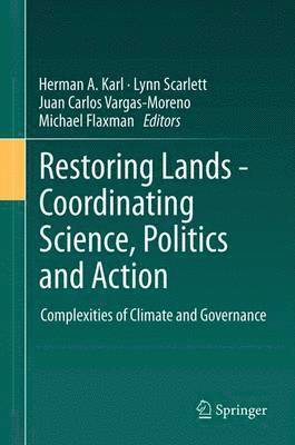 Restoring Lands - Coordinating Science, Politics and Action 1