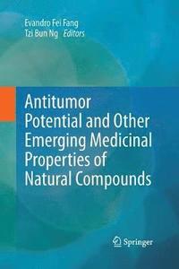 bokomslag Antitumor Potential and other Emerging Medicinal Properties of Natural Compounds