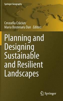 Planning and Designing Sustainable and Resilient Landscapes 1