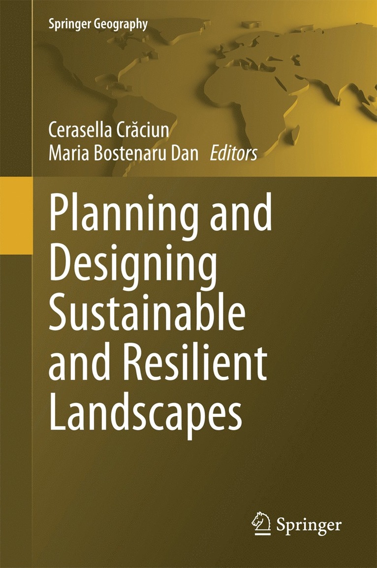 Cerasella Crăciun, Maria Bostenaru Dan, Cerasella Cr&#259;ciun, Cerasella Craciun, Cerasella Cr¿ciun - Planning and Designing Sustainable and Resilient Landscapes, Inbunden