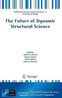 bokomslag The Future of Dynamic Structural Science