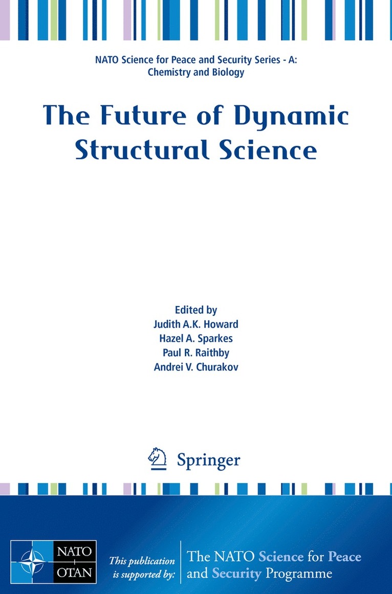 Judith A.K. Howard, Hazel A. Sparkes, Paul R. Raithby, Andrei V. Churakov, Judith A. K. Howard, Judith A K Howard - Future of Dynamic Structural Science, Häftad