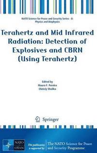 bokomslag Terahertz and Mid Infrared Radiation: Detection of Explosives and CBRN (Using Terahertz)